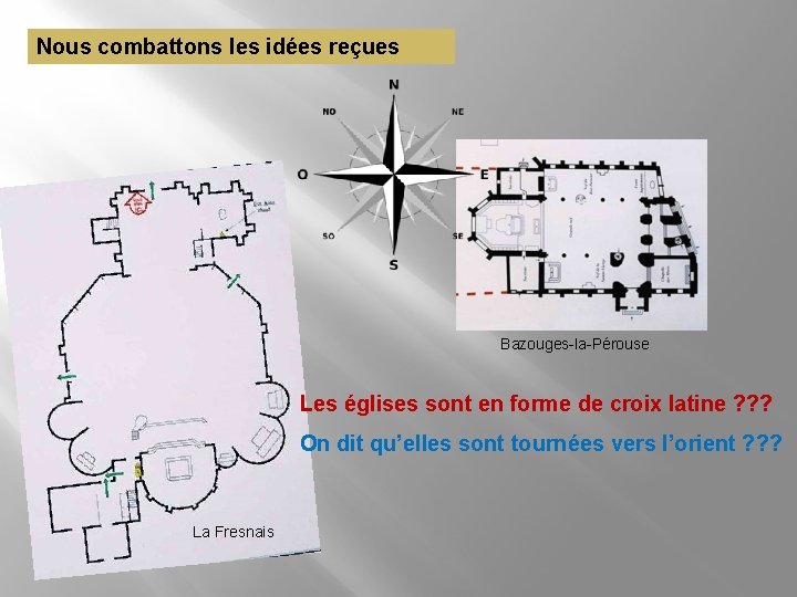 Nous combattons les idées reçues Bazouges-la-Pérouse Les églises sont en forme de croix latine