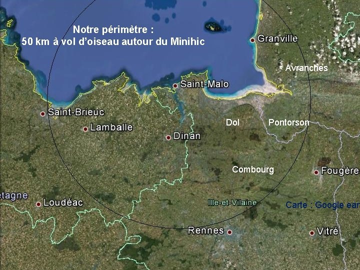 Notre périmètre : 50 km à vol d’oiseau autour du Minihic Avranches Dol Pontorson