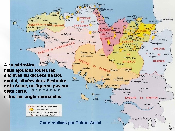 A ce périmètre, nous ajoutons toutes les enclaves du diocèse de Dol, dont 4,