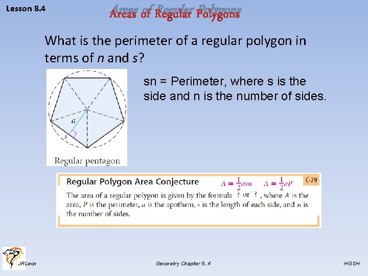 Lesson 8. 4 Areas of Regular Polygons What is the perimeter of a regular