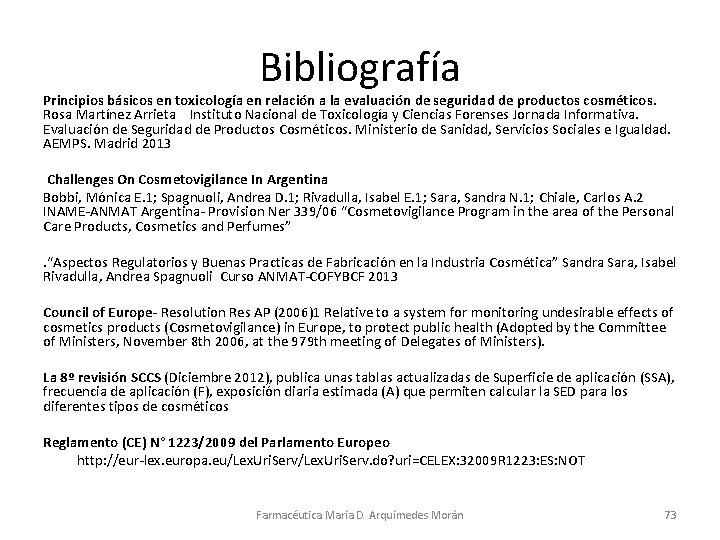 Bibliografía Principios básicos en toxicología en relación a la evaluación de seguridad de productos