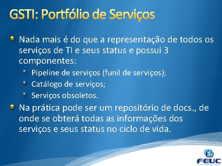 GSTI: Portfólio de Serviços Nada mais é do que a representação de todos os