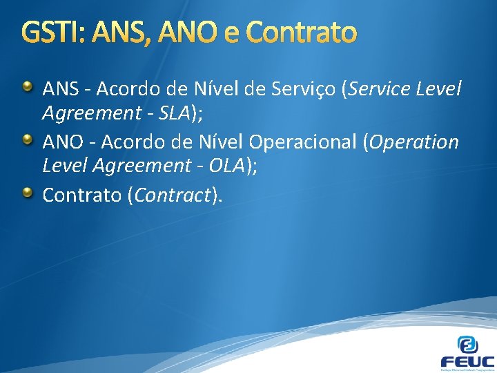 GSTI: ANS, ANO e Contrato ANS - Acordo de Nível de Serviço (Service Level