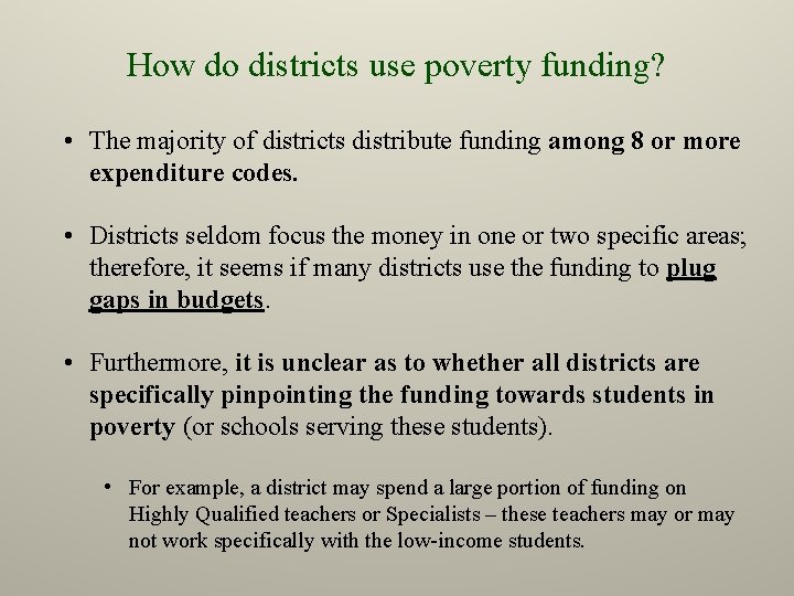 How do districts use poverty funding? • The majority of districts distribute funding among