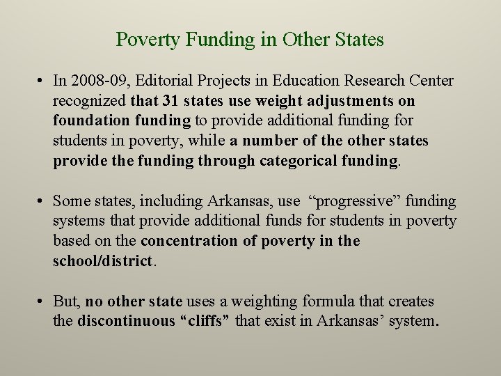 Poverty Funding in Other States • In 2008 -09, Editorial Projects in Education Research