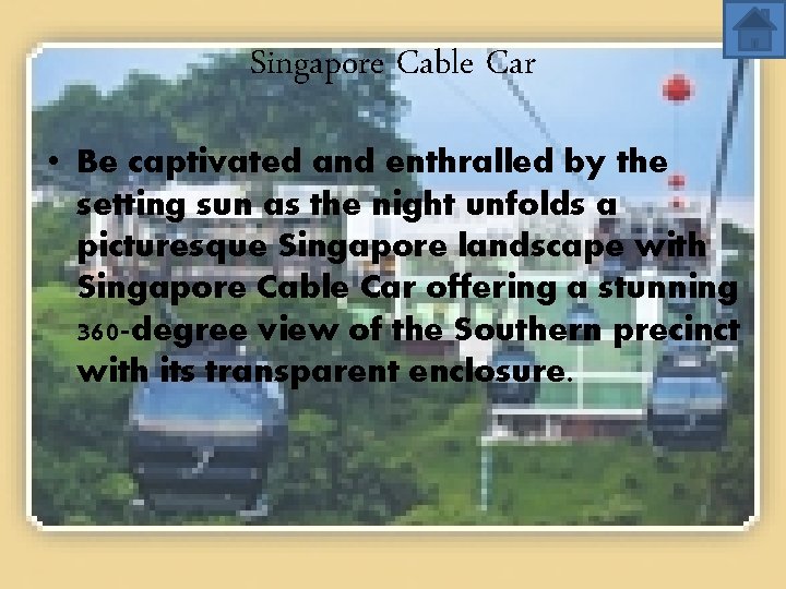 Singapore Cable Car • Be captivated and enthralled by the setting sun as the