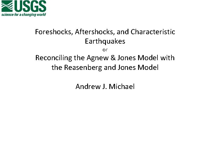 Foreshocks, Aftershocks, and Characteristic Earthquakes or Reconciling the Agnew & Jones Model with the