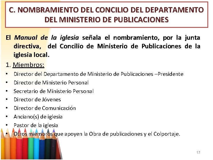 C. NOMBRAMIENTO DEL CONCILIO DEL DEPARTAMENTO DEL MINISTERIO DE PUBLICACIONES El Manual de la