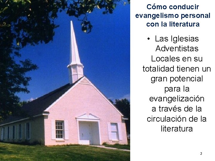 Cómo conducir evangelismo personal con la literatura • Las Iglesias Adventistas Locales en su