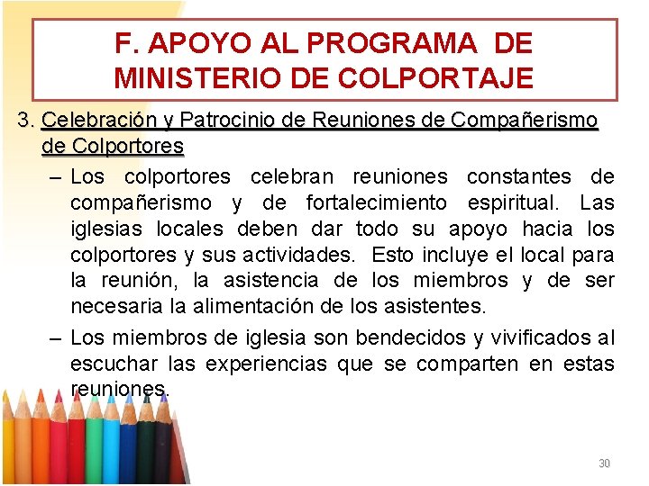 F. APOYO AL PROGRAMA DE MINISTERIO DE COLPORTAJE 3. Celebración y Patrocinio de Reuniones