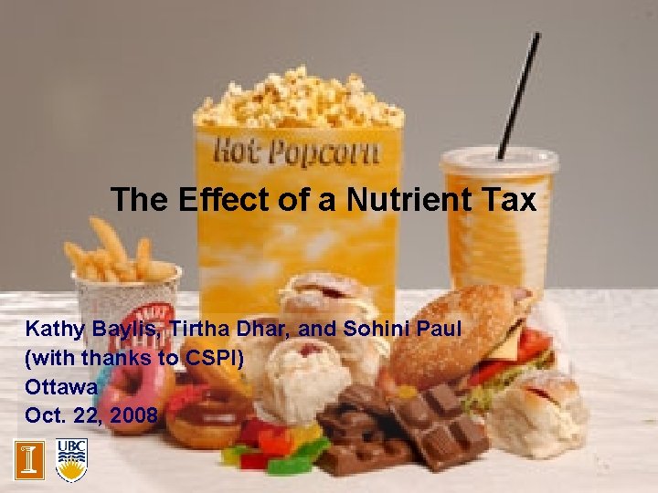 The Effect of a Nutrient Tax Kathy Baylis, Tirtha Dhar, and Sohini Paul (with