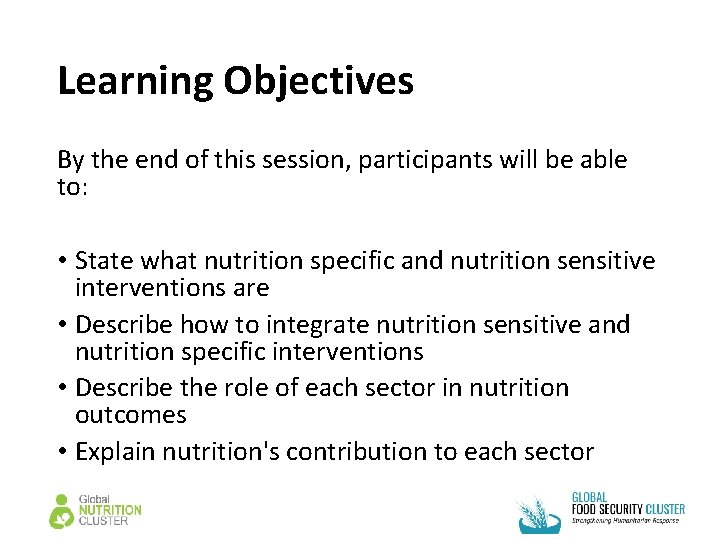 Learning Objectives By the end of this session, participants will be able to: • Learning Objectives By the end of this session, participants will be able to: •