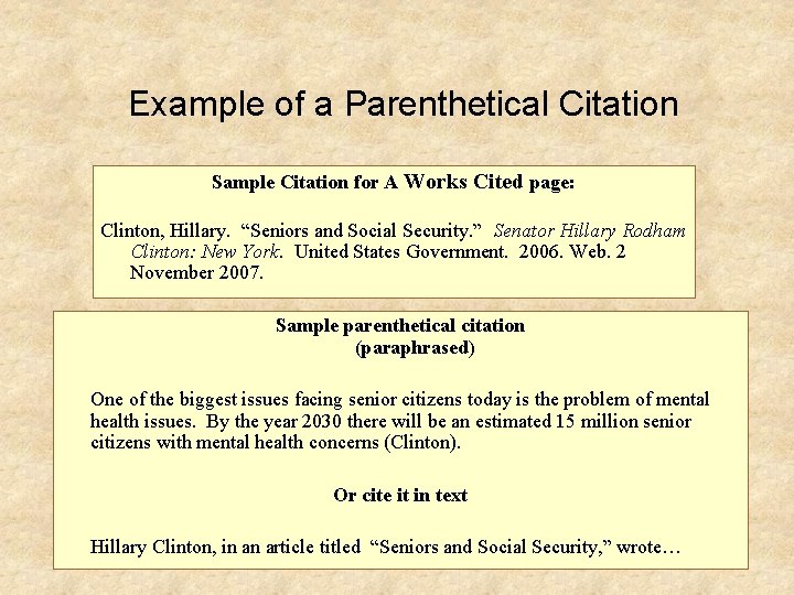 Example of a Parenthetical Citation Sample Citation for A Works Cited page: Clinton, Hillary.