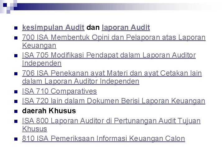 n n n n n kesimpulan Audit dan laporan Audit 700 ISA Membentuk Opini