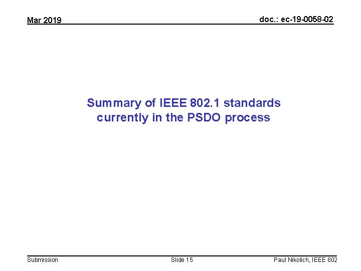 doc. : ec-19 -0058 -02 Mar 2019 Summary of IEEE 802. 1 standards currently