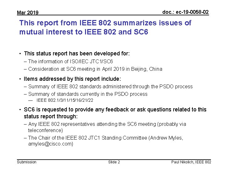 doc. : ec-19 -0058 -02 Mar 2019 This report from IEEE 802 summarizes issues