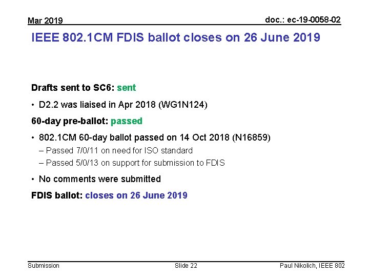 doc. : ec-19 -0058 -02 Mar 2019 IEEE 802. 1 CM FDIS ballot closes