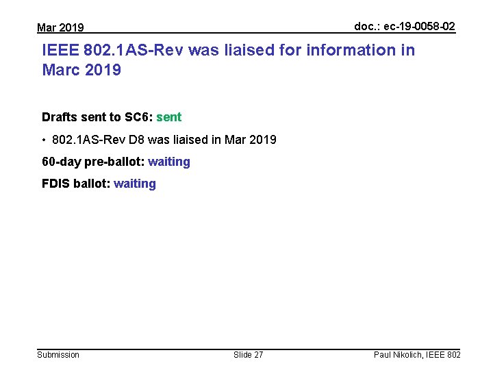 doc. : ec-19 -0058 -02 Mar 2019 IEEE 802. 1 AS-Rev was liaised for