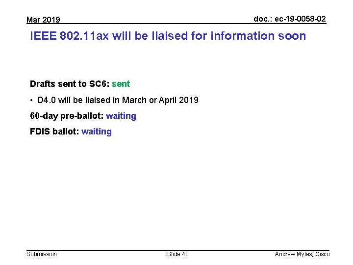 doc. : ec-19 -0058 -02 Mar 2019 IEEE 802. 11 ax will be liaised