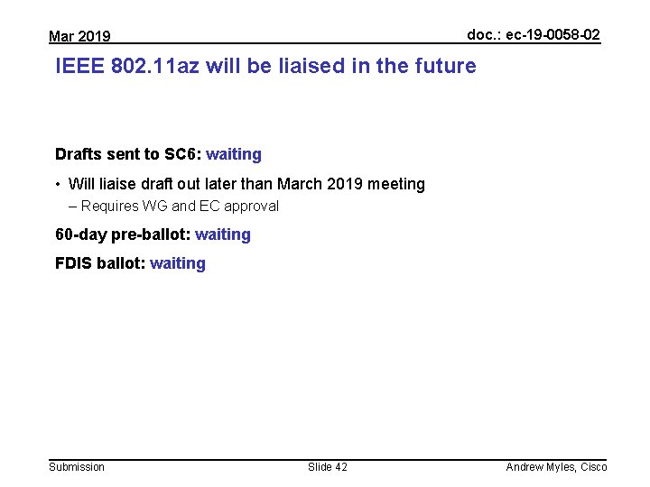 doc. : ec-19 -0058 -02 Mar 2019 IEEE 802. 11 az will be liaised