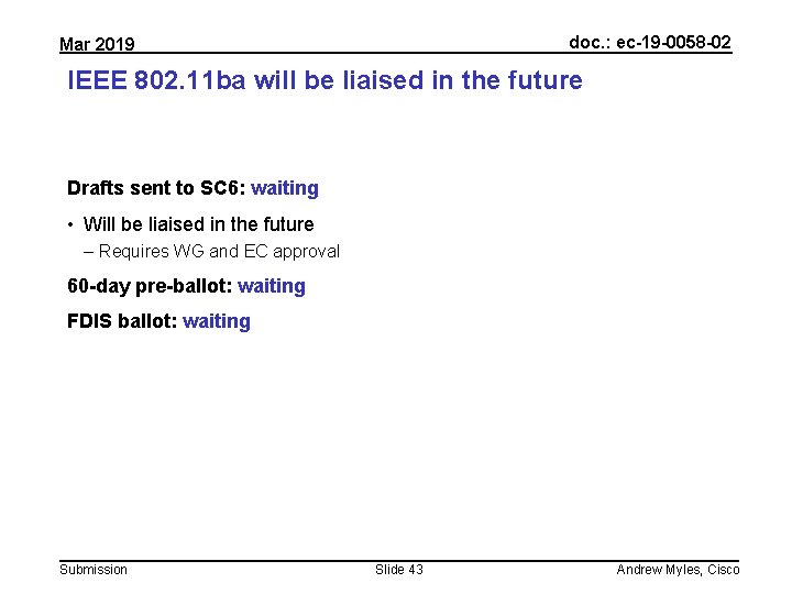 doc. : ec-19 -0058 -02 Mar 2019 IEEE 802. 11 ba will be liaised