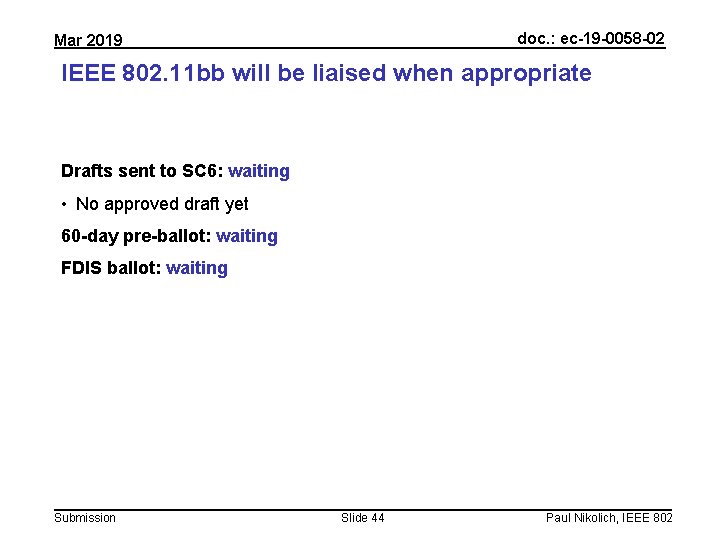 doc. : ec-19 -0058 -02 Mar 2019 IEEE 802. 11 bb will be liaised