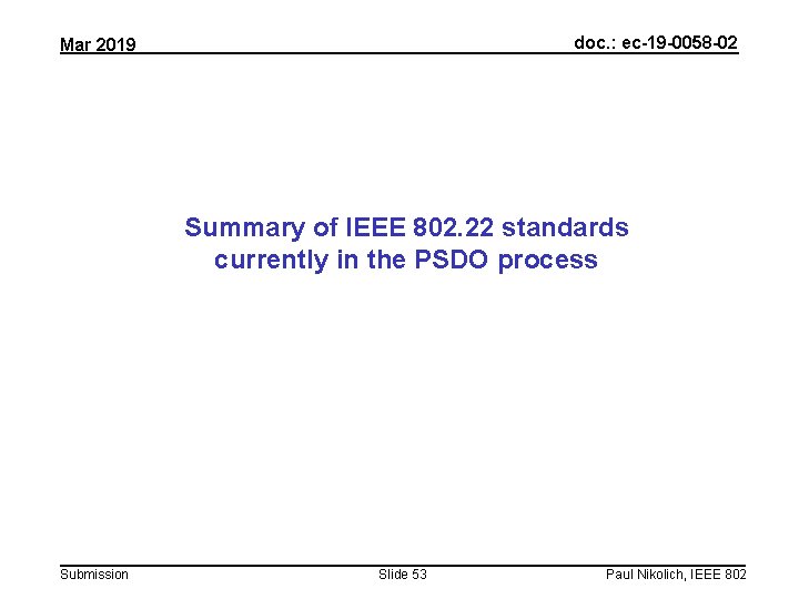 doc. : ec-19 -0058 -02 Mar 2019 Summary of IEEE 802. 22 standards currently