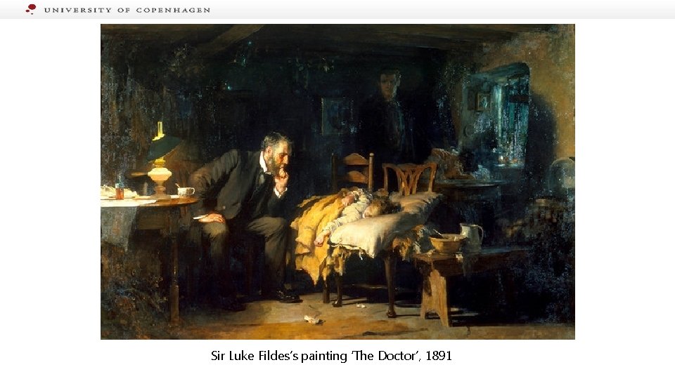 Sir Luke Fildes’s painting ‘The Doctor’, 1891 