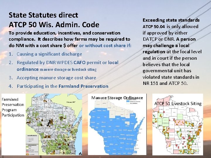 State Statutes direct ATCP 50 Wis. Admin. Code To provide education, incentives, and conservation