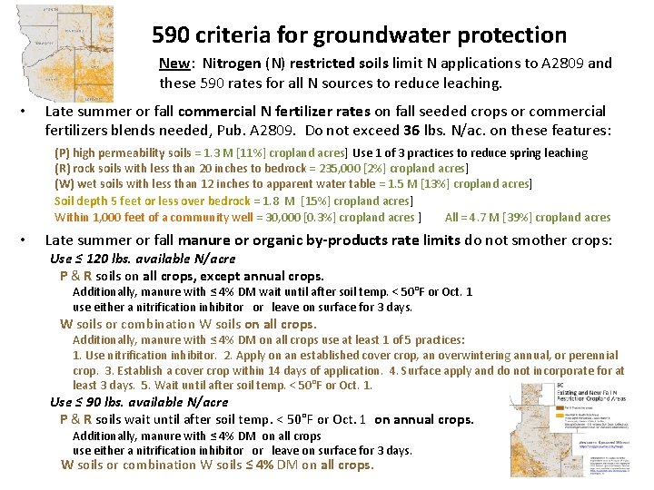590 criteria for groundwater protection New: Nitrogen (N) restricted soils limit N applications to