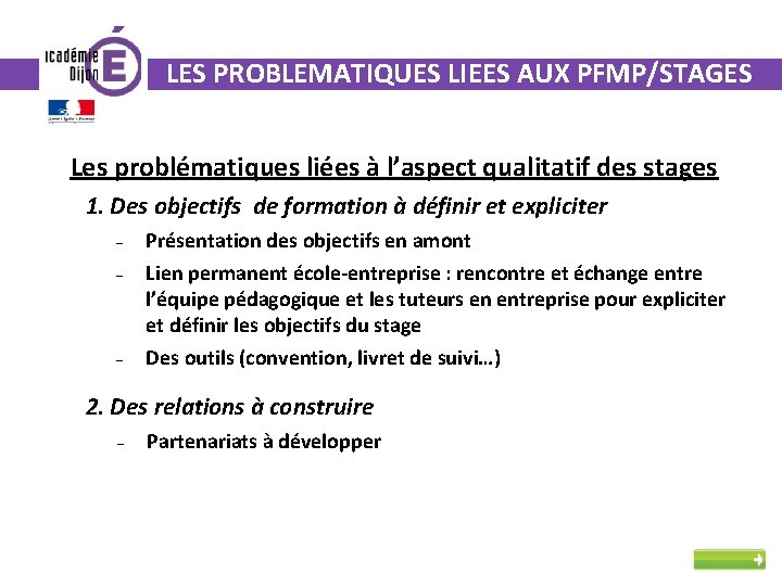 LES PROBLEMATIQUES LIEES AUX PFMP/STAGES Les problématiques liées à l’aspect qualitatif des stages 1.