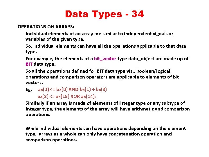 Data Types - 34 OPERATIONS ON ARRAYS: Individual elements of an array are similar