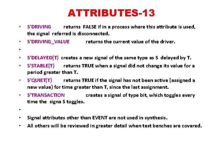 ATTRIBUTES-13 • • • S'DRIVING returns FALSE if in a process where this attribute