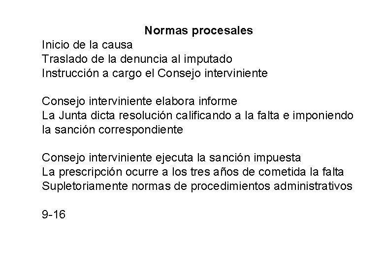 Normas procesales Inicio de la causa Traslado de la denuncia al imputado Instrucción a