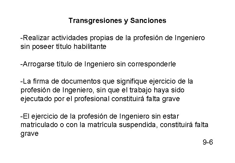 Transgresiones y Sanciones -Realizar actividades propias de la profesión de Ingeniero sin poseer título