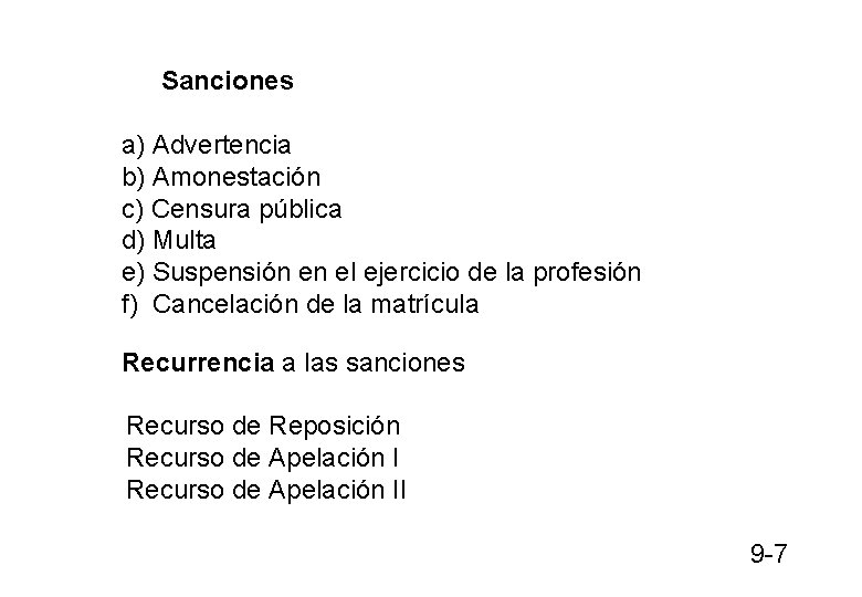Sanciones a) Advertencia b) Amonestación c) Censura pública d) Multa e) Suspensión en el