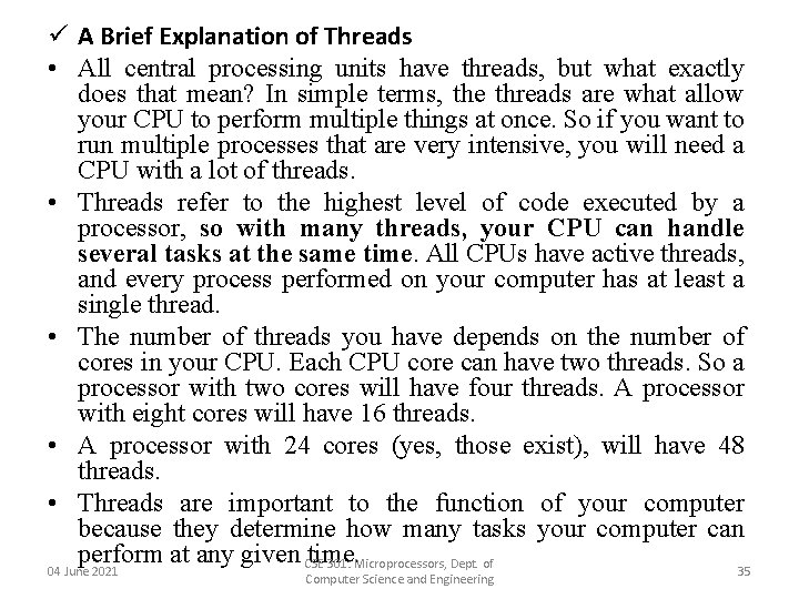 ü A Brief Explanation of Threads • All central processing units have threads, but ü A Brief Explanation of Threads • All central processing units have threads, but