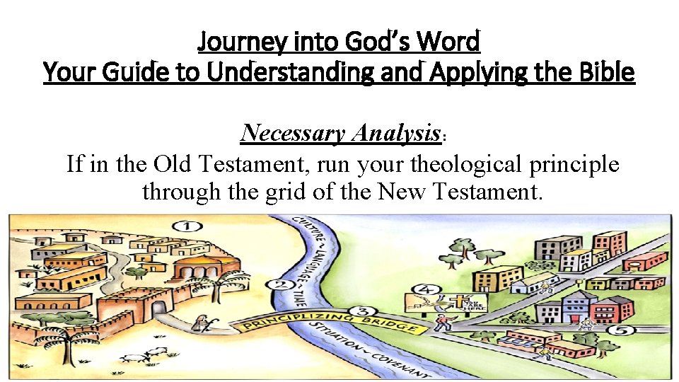 Journey into God’s Word Your Guide to Understanding and Applying the Bible Necessary Analysis: