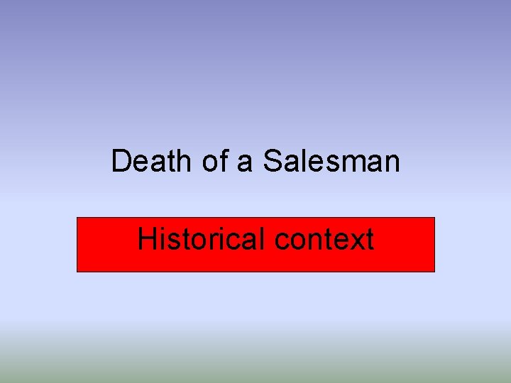 Death of a Salesman Historical context 