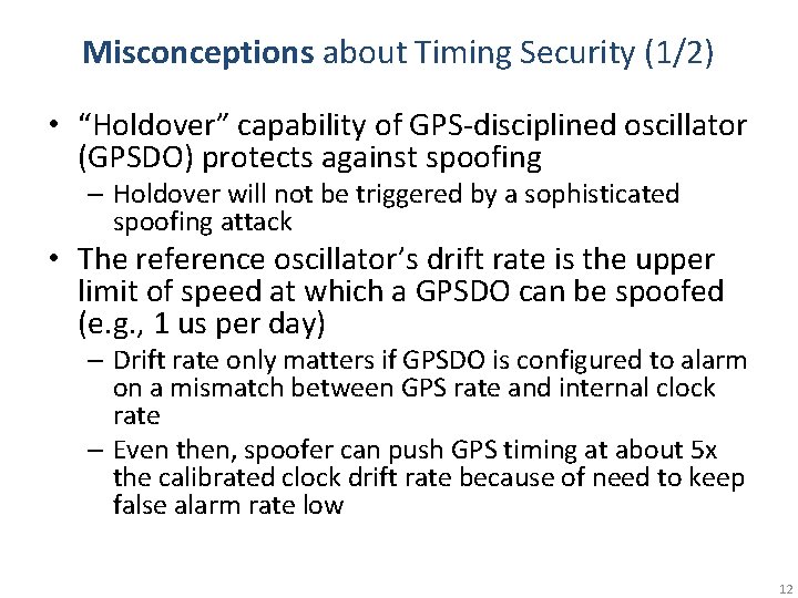 Misconceptions about Timing Security (1/2) • “Holdover” capability of GPS-disciplined oscillator (GPSDO) protects against