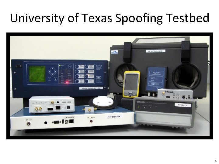 University of Texas Spoofing Testbed 4 