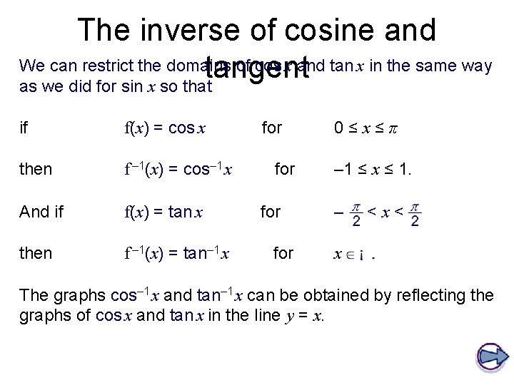 The inverse of cosine and We can restrict the domains of cos x and