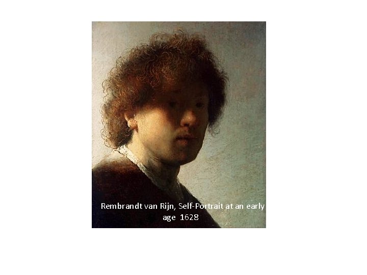 Rembrandt van Rijn, Self-Portrait at an early age 1628 