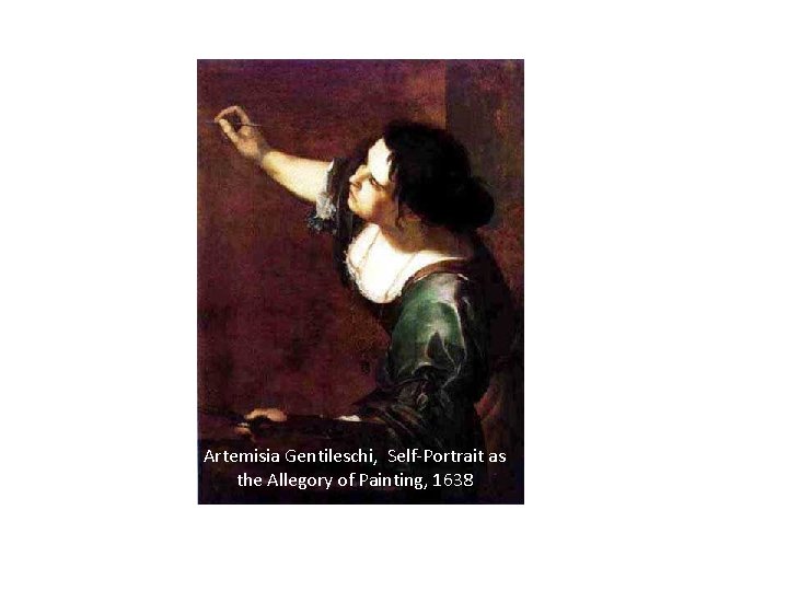 Artemisia Gentileschi, Self-Portrait as the Allegory of Painting, 1638 