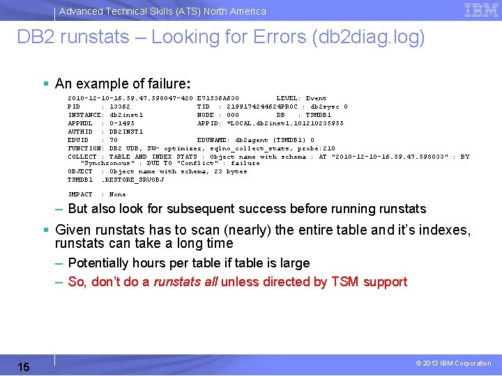 Advanced Technical Skills (ATS) North America DB 2 runstats – Looking for Errors (db