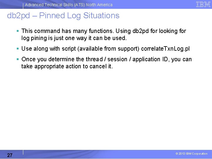 Advanced Technical Skills (ATS) North America db 2 pd – Pinned Log Situations §