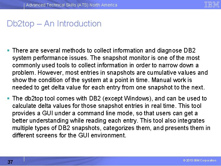 Advanced Technical Skills (ATS) North America Db 2 top – An Introduction § There