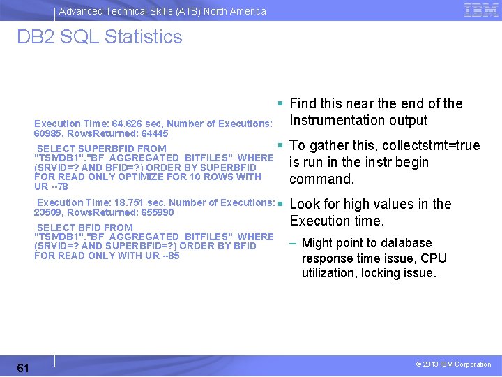 Advanced Technical Skills (ATS) North America DB 2 SQL Statistics § Find this near