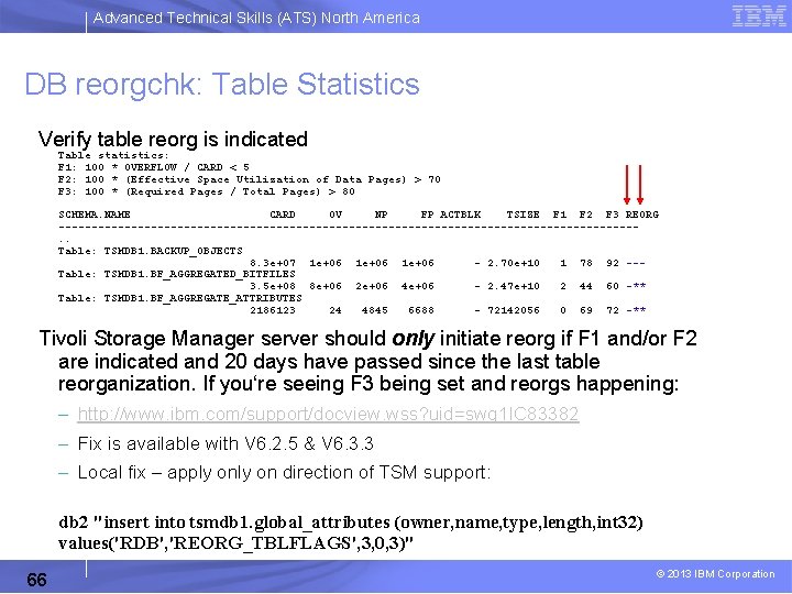 Advanced Technical Skills (ATS) North America DB reorgchk: Table Statistics Verify table reorg is