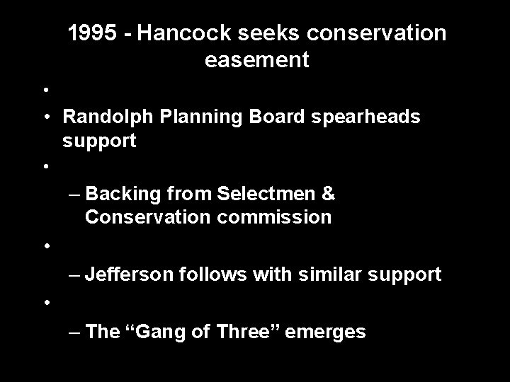 1995 - Hancock seeks conservation easement • • Randolph Planning Board spearheads support •